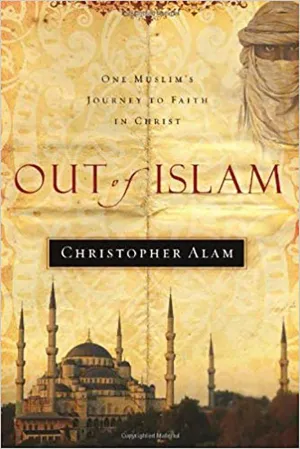 Out of Islam: One Muslimâ€™s Journey to Faith in Christ